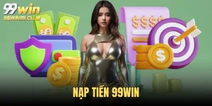 Nạp tiền 99win