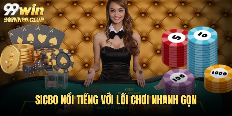 Game sicbo nổi tiếng tại casino 99win